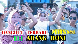 Download Lagu LAGU DANGDUT DJ TERBARU//ABANG RONI//VERSI MHS//SEMAKIN PEMAEN DEPAN Bikin Seruu MP3