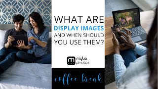 What are Display Images, and when should you use them?