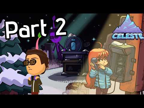 Continuing the climb | Celeste - Part 2 (Chapter 2 A & B Side)