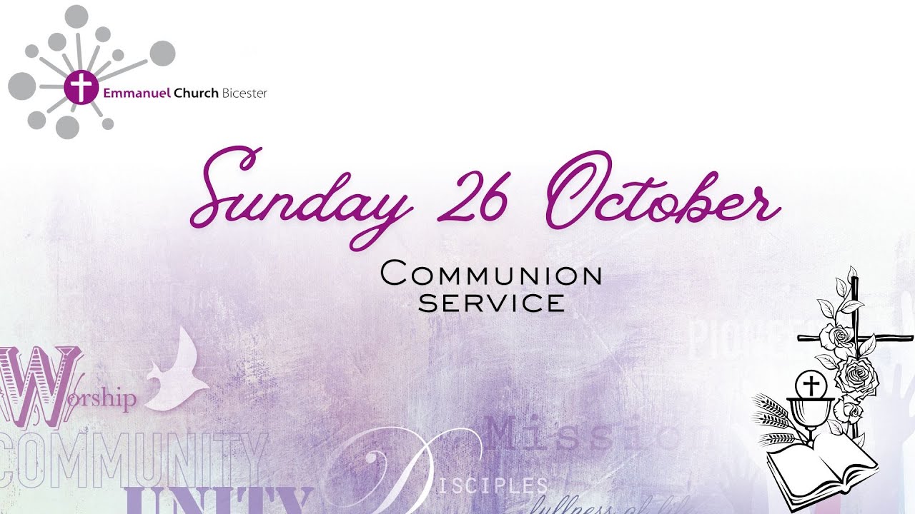 Welcome to our Sunday Communion Service – 26th October! - YouTube