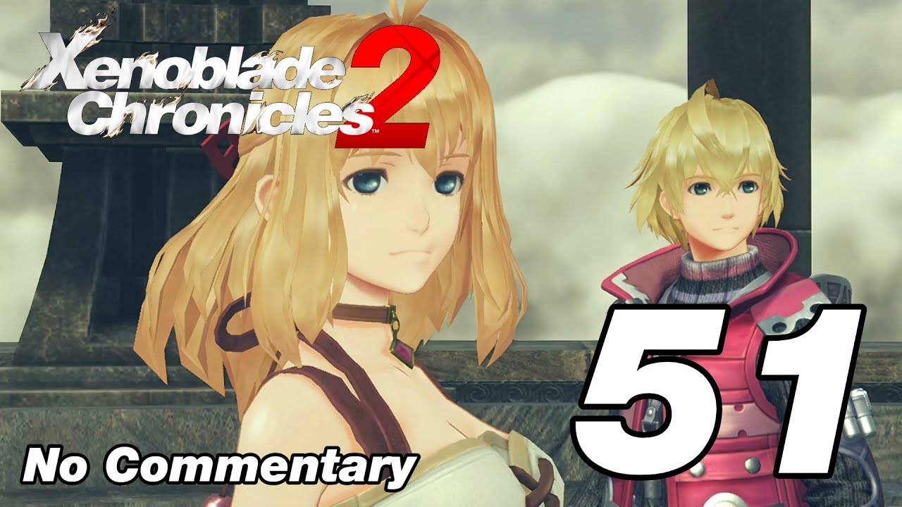 Xenoblade Chronicles 2 Ep.51 Shulk & Fiora, The Land of Challenge No Commentary YouTube