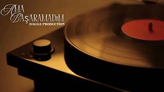Dalga Production - Ama Başaramadım 