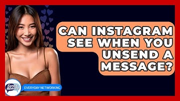 Can Instagram See When You Unsend A Message? - Everyday-Networking