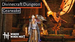 How to Solve Divinecraft Dungeon Gearwake | Where Winds Meet @NEON-Jai