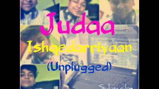 Judaa | Ishqedarriyaan | ARIJIT SINGH Unplugged Cover (Utkarsh Gupta) Chords and Cover