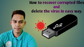 How to recover corrupted files and remove viruses in USB in easy way.