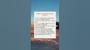 Ở đời cái gì cũng có cái giá của nó.