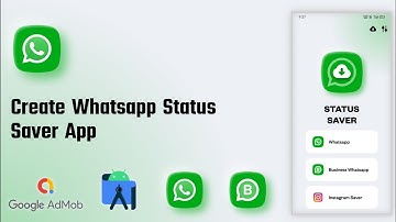 How To Create WhatsApp Status Saver App In Android Studio | Status Saver | Source Code | Earn Money