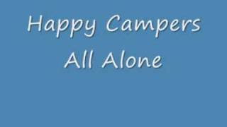 Watch Happy Campers All Alone video