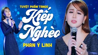 Kiếp Nghèo - Phan Ý Linh | Official MV