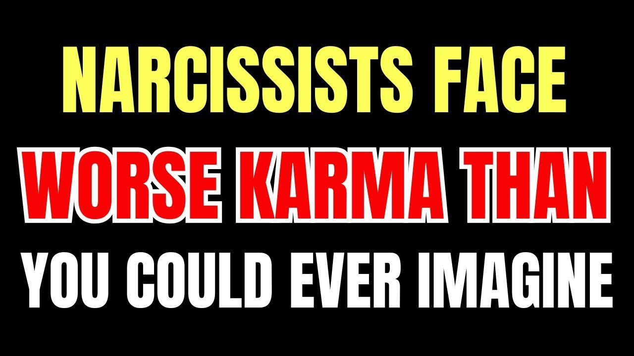 Narcissists Face Worse Karma Than You Could Ever Imagine NPD 