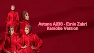 Astana Ajl38 - Ernie Zakri (Karaoke Version)