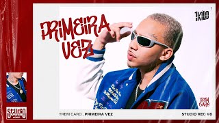 Studio Rec - Primeira Vez Trem Caro