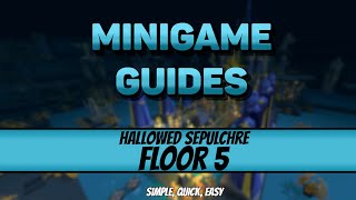 Hallowed Sepulchre - Floor 5 - Simple, Quick, Easy