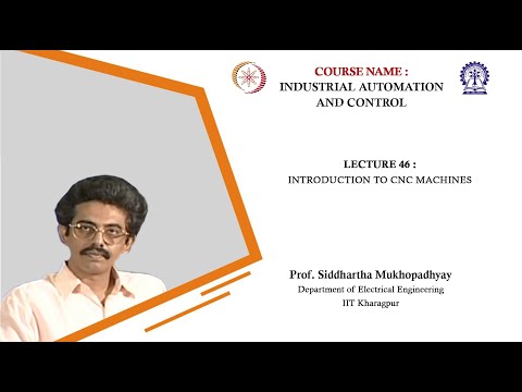 Lecture 46 : Introduction To CNC Machines