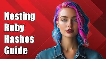 Nesting Ruby Hashes: A Guide to Structuring Complex Data in Ruby