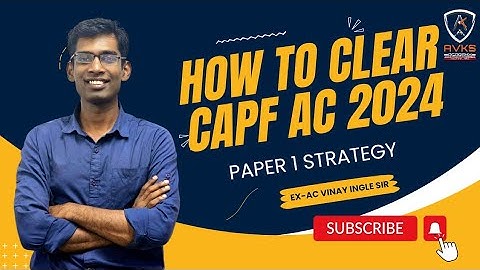 CAPF AC 2024 PAPER 1 Strategy | CAPF AC 2024 NOTIFICATION | HOW TO CLEAR CAPF AC 2024 | AVKS #capf