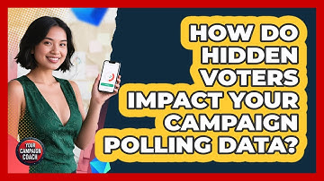 How Do Hidden Voters Impact Your Campaign Polling Data? - Your Campaign Coach