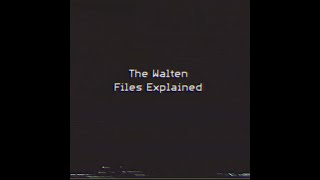 The Walten Files Explained