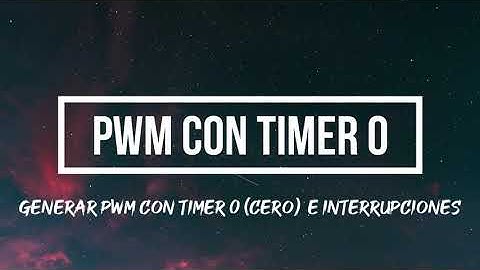 PWM con Timer 0 PIC18F4550 - Control de procesos con microcontroladores