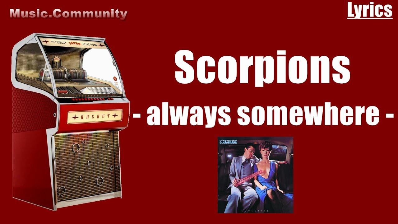 Scorpions somewhere. Скорпионс always somewhere. Always somewhere Scorpions текст. Always somewhere обложка альбома. Scorpions always somewhere old Grey Whistle Test, 22th May 1979.
