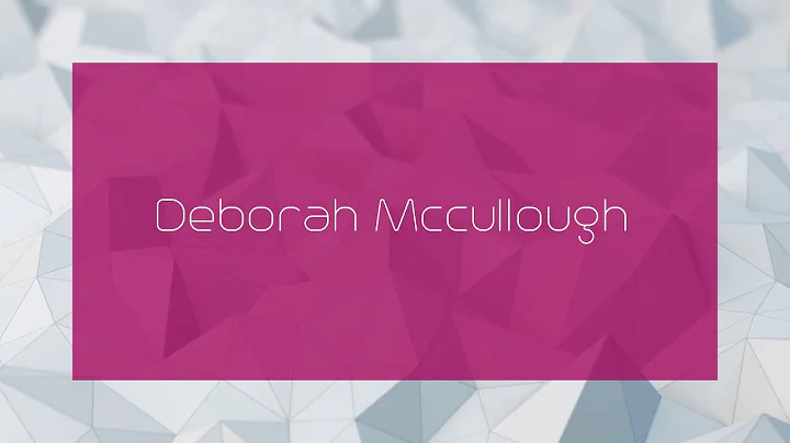 Deborah Mccullough - appearance