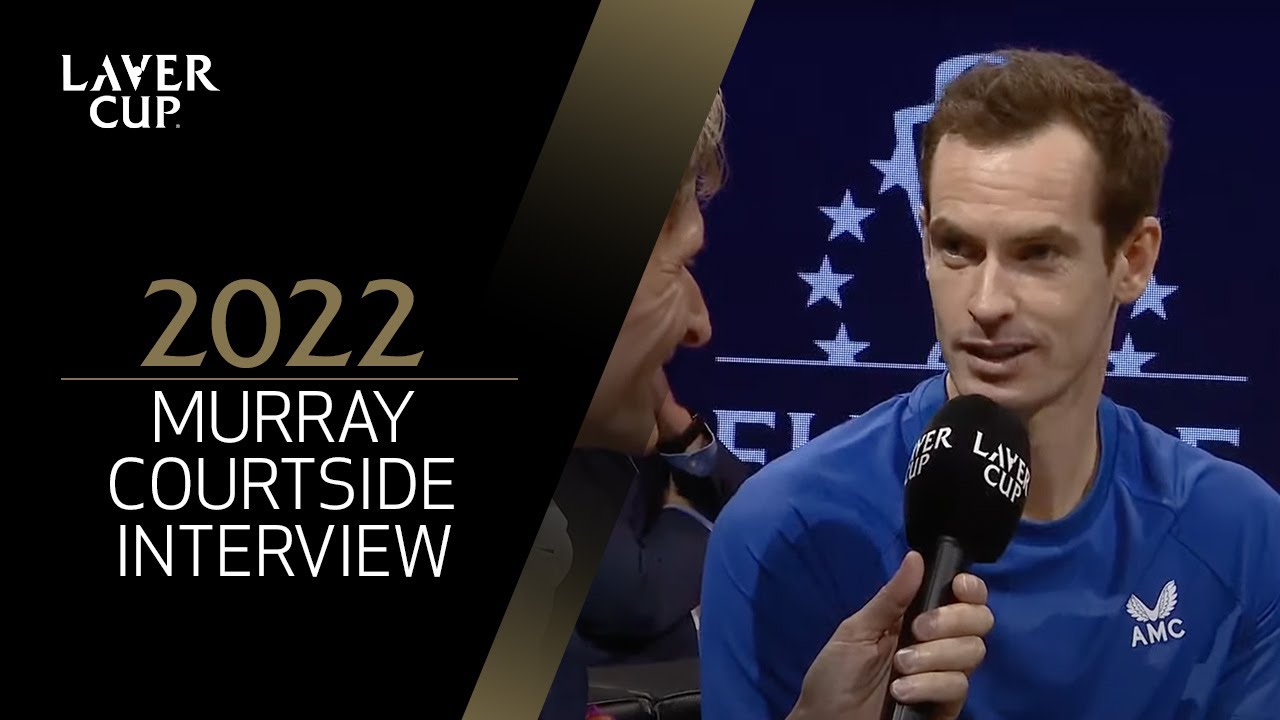 What The Laver Cup Means To Andy Murray Laver Cup 2022