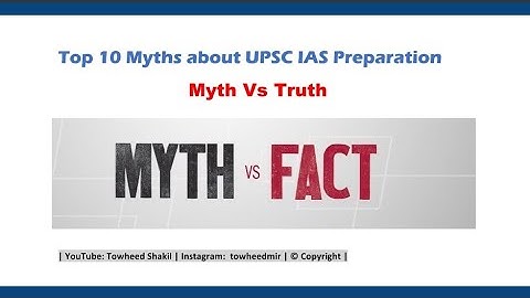 Top 10 Myths about UPSC IAS Preparation 2019 |10 Myths busted for UPSC CSE aspirants IAS Preparation