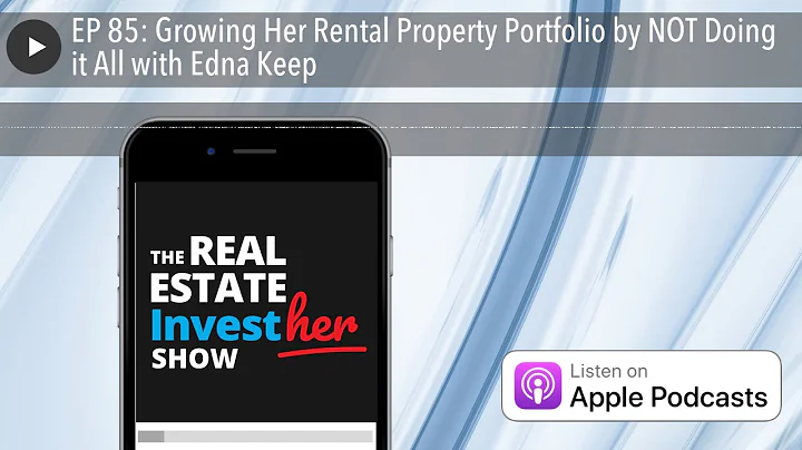 EP 85: Growing Her Rental Property Portfolio by NO...