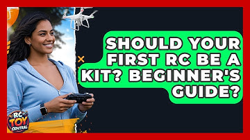 Should Your First RC Be A Kit? Beginner