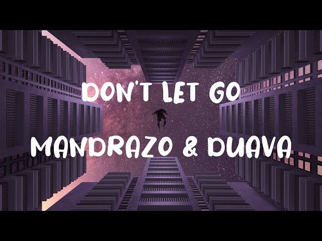 Mandrazo & Duava - Don't Let Go class=