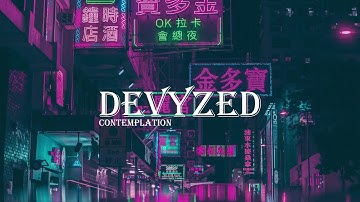 Devyzed - Contemplation