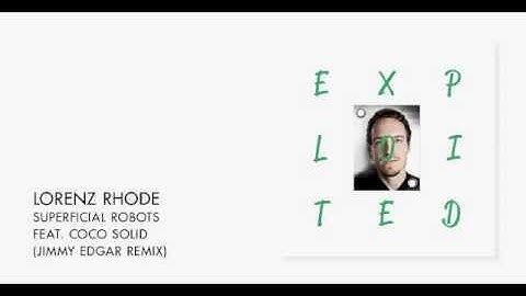 Lorenz Rhode - Superficial Robots feat. Coco Solid (Jimmy Edgar Remix) | Exploited