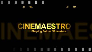 CineMaestro "Shaping Future Filmmakers"