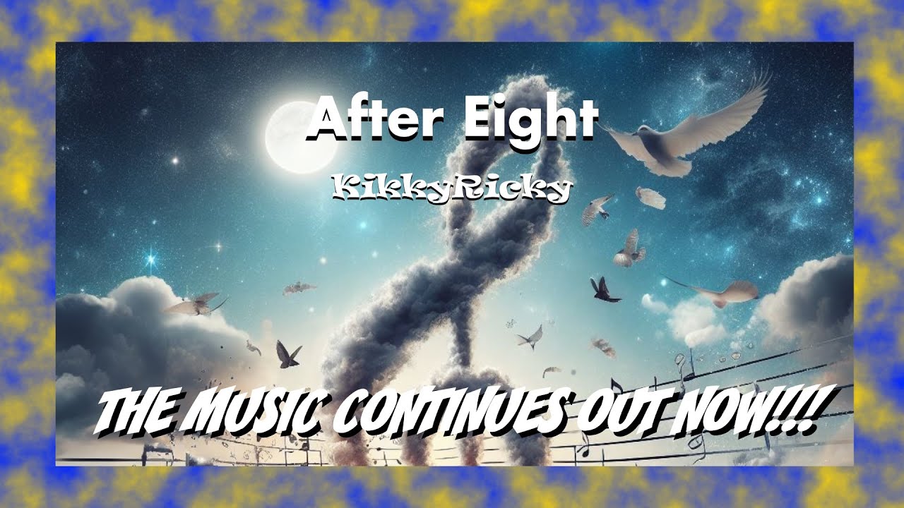 Watch ♪ KikkyRicky - After Eight ♪ on YouTube Watch ♪ KikkyRicky - After Eight ♪ on YouTube