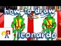 How To Draw Leonardo Teenage Mutant Ninja Turtles