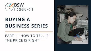 Buying a Business - Part 1 How to Tell if the Price is Right