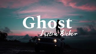 Ghost - Justin Bieber (Lyrics)