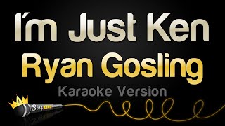 Ryan Gosling - I'm Just Ken (Karaoke Version) (From Barbie The Album)