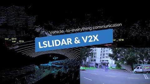 LSLIDAR & V2X(vehicle -to-everything communication)