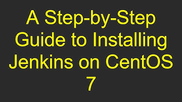 A Step-by-Step Guide to Installing Jenkins on CentOS 7