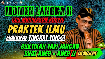 DAHSYATNYA KEKUATAN ILMU KEJAWEN TINGKAT TINGGI‼️SANGKAN PARANING DUMADI GUS MUKHLASON ROSYID