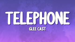 Glee Cast - Telephone (Lyrics)