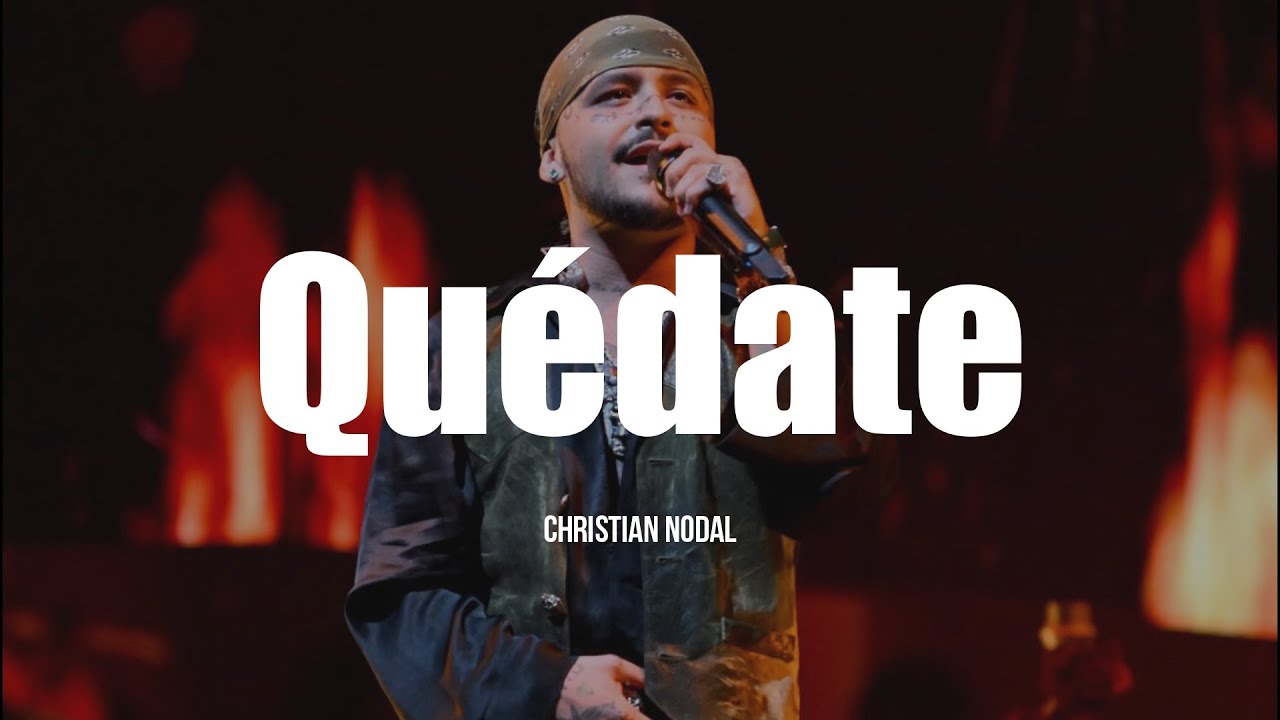 Christian Nodal Quédate (LETRA) YouTube