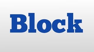 Block meaning and pronunciation