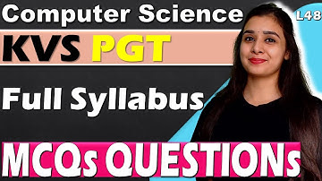 KVS PGT - Computer Science | MCQs With Explanation | Full Syllabus | L48#kvspgtcomputerscience