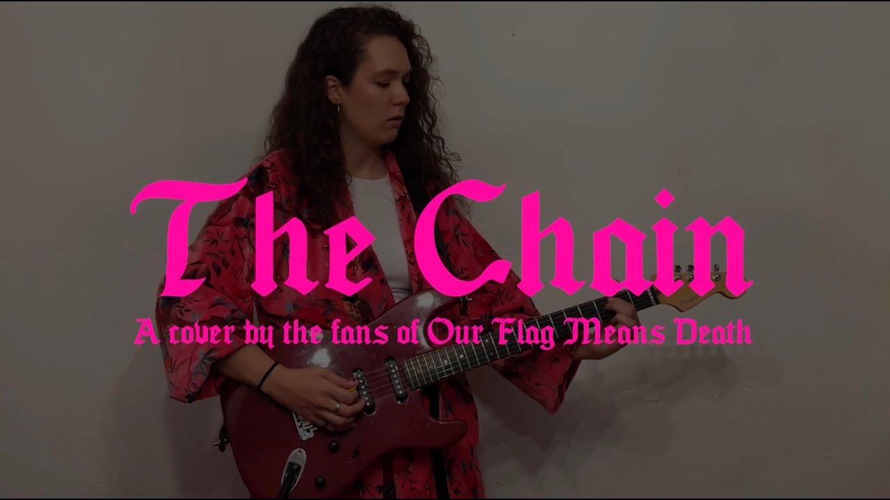 "The Chain" (Fleetwood Mac Cover) by the Our Flag Means Death fandom