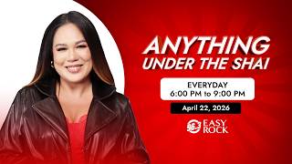 LIVE: Anything Under The Shai with DJ Shai | Easy Rock  Manila (May 13, 2026)