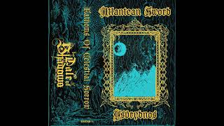 Atlantean Sword / Ysbrydnos - Fathoms Of Celestial Sorrow (Full)