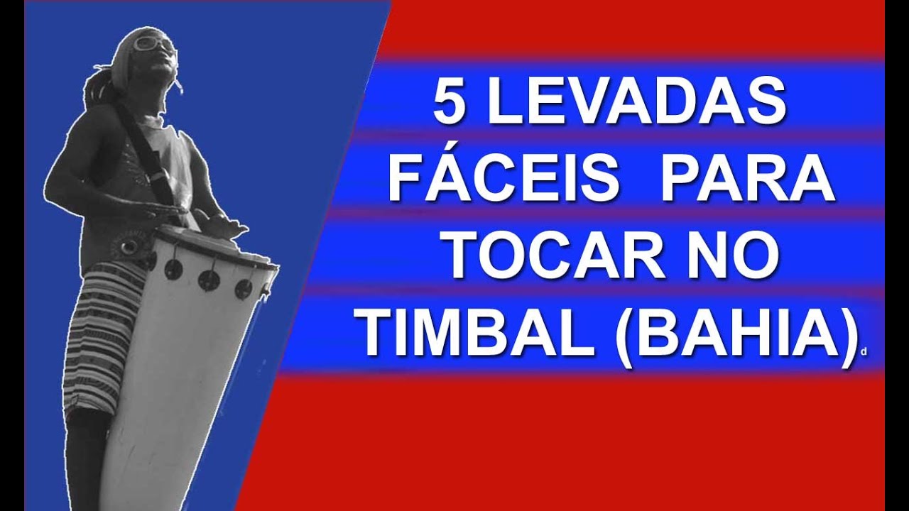 Aprenda a Tocar 5 Levadas Fáceis de Timbal da Bahia | Louruz Sena